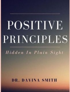 Positive Principles Hidden In Plain Sight 