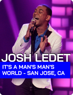 Josh Ledet - It's a Man's Man's World - San Jose, CA