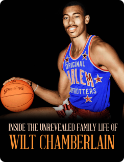 Inside The Unrevealed Family Life Of Wilt Chamberlain!